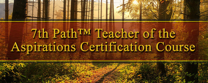 7th Path™ Teacher of the Aspirations Certification Course Banner Image